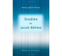 Studies in Jacob Böhme