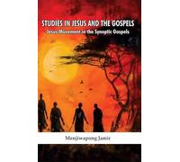 Studies in Jesus and the Gospels : Jesus Movement in the Synoptic Gospels