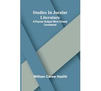 Studies in jocular literature: A popular subject more closely considered