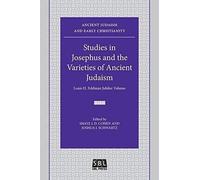 Studies In Josephus And The Varieties Of Ancient Judaism