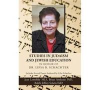 Studies in Judaism and Jewish Education in honor of Dr. Lifsa B. Schachter Includes Several Essays Authored by Lifsa Schachter - Jean Lettofsky MLS - Auth Jean Lettofsky MLSJean Lettofsky MLS (Auteur)
