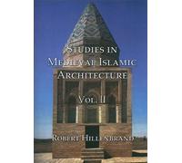 Studies In Medieval Islamic Architecture, Volume Ii