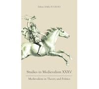 Studies in Medievalism XXXV: Medievalism in Theory and Politics