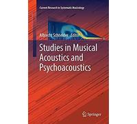 Studies In Musical Acoustics And Psychoacoustics