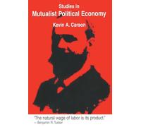 Studies in Mutualist Political Economy