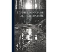 Studies In Nature And Literature