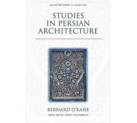 Studies In Persian Architecture