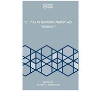 Studies In Rabbinic Narratives, Volume 1