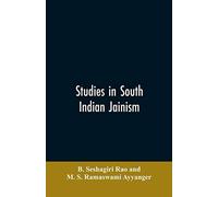 Studies In South Indian Jainism