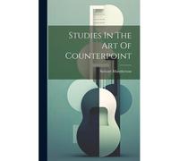 Studies In The Art Of Counterpoint