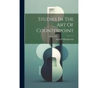 Studies In The Art Of Counterpoint