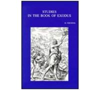 Studies In The Book Of Exodus: Redaction - Reception - Interpretation