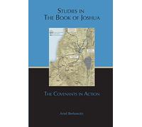 Studies in the Book of Joshua: The Covenants in Action