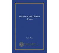 Studies in the Chinese drama