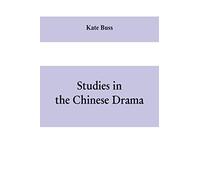 Studies In The Chinese Drama