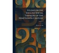 Studies in the English Social Thinkers of the Nineteenth Century