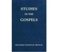 Studies in the Gospels Trench, Richard Chenevix (Auteur)