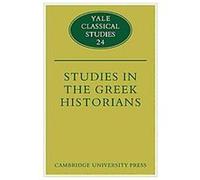 Studies in the Greek Historians, YALE CLASSICAL STUDIES Donald Kagan (Auteur)