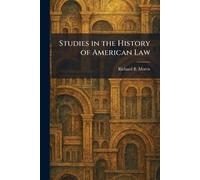 Studies in the History of American Law