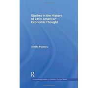 Studies In The History Of Latin American Economic Thought