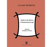Studies in the History of Mathematical Logic