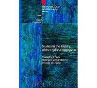 Studies In The History Of The English Language Iii