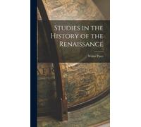 Studies In The History Of The Renaissance