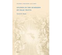 Studies In The Hymnody Of Isaac Watts