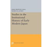 Studies In The Institutional History Of Early Modern Japan