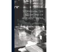 Studies In The Medicine Of Ancient India