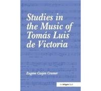 Studies in the Music of Tomas Luis de Victoria by Eugene Casjen Cramer Paperback Book Eugene Casjen Cramer (Auteur)