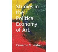 Studies in the Political Economy of Art