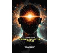 Studies In The Psychology Of The Mystics