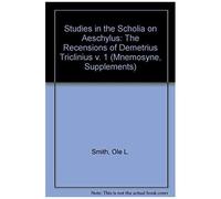 Studies In The Scholia On Aeschylus
