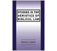 Studies In The Semiotics Of Biblical Law