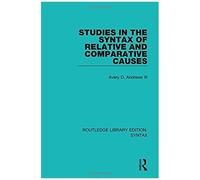 Studies In The Syntax Of Relative And Comparative Causes