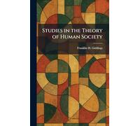 Studies in the Theory of Human Society
