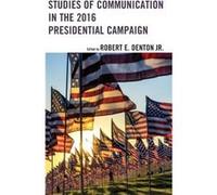 Studies of Communication in the 2016 Presidential Campaign Studies of Communication in the 2016 Presidential Campaign (Auteur)