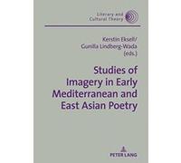 Studies of Imagery in Early Mediterranean and East Asian Poetry (Literary & Cultural Theory) - [Version Originale] Inconnu (Auteur)