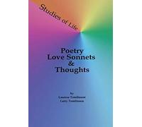 Studies Of Life - Poetry, Love Sonnets & Thoughts