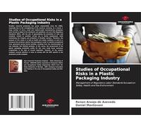 Studies of Occupational Risks in a Plastic Packaging Industry: Management of Regulatory Labor Standards focused on Safety, Health and the Environment