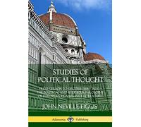 Studies of Political Thought: From Gerson to Grotius (1414 - 1625) - The Political and Religious Philosophy of European Renaissance Literature