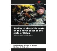Studies of rhodolith banks on the north coast of the state of Bahia: Taxonomic and ecological aspects