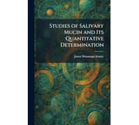 Studies of Salivary Mucin and Its Quantitative Determination