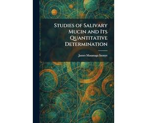 Studies of Salivary Mucin and Its Quantitative Determination
