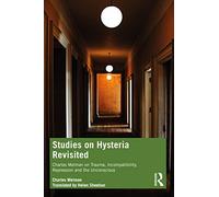 Studies on Hysteria Revisited