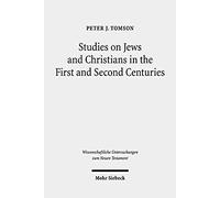 Studies On Jews And Christians In The First And Second Centuries