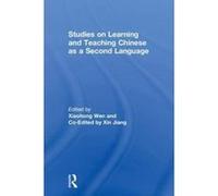 Studies on Learning and Teaching Chinese as a Second Language - [Version Originale] Inconnu (Auteur)