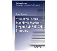Studies On Porous Monolithic Materials Prepared Via Sol-Gel Processes