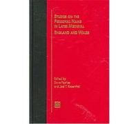 Studies on the Personal Name in Later Medieval England and Wales, Studies in Medieval Culture, 44